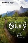 Kartonierter Einband This Is My Story von Paul Beasley-Murray