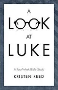 E-Book (pdf) A Look At Luke von Kristen Reed