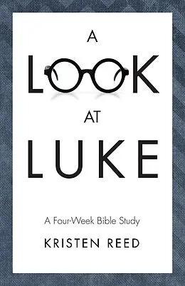 E-Book (pdf) A Look At Luke von Kristen Reed
