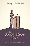 E-Book (epub) The Pastor Wears a Skirt von Dorothy J. Friesen