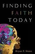 E-Book (epub) Finding Faith Today von Bryan P. Stone
