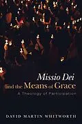 E-Book (epub) Missio Dei and the Means of Grace von David Martin Whitworth
