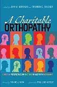Kartonierter Einband A Charitable Orthopathy von 