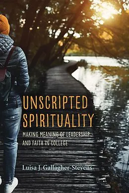 E-Book (epub) Unscripted Spirituality von Luisa J. Gallagher-Stevens