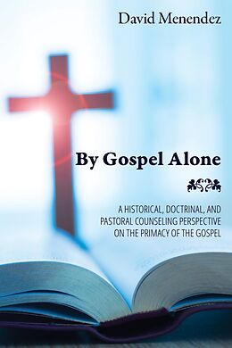 E-Book (epub) By Gospel Alone von David Menendez