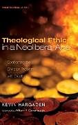 Livre Relié Theological Ethics in a Neoliberal Age de Kevin Hargaden