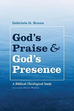 E-Book (epub) God's Praise and God's Presence von Gabriele G. Braun