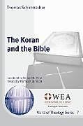 Kartonierter Einband The Koran and the Bible von Thomas Schirrmacher