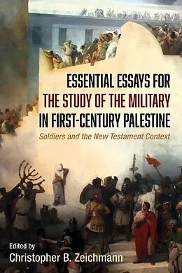 ePUB Essential Essays for the Study of the Military in First-Century Palestine von Christopher B. Zeichmann