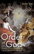 Fester Einband The Order of God von Aaron Yom