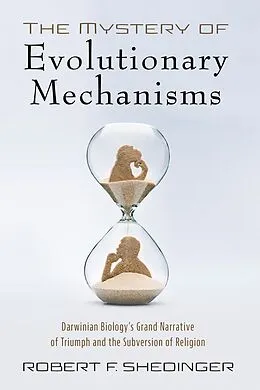 E-Book (epub) The Mystery of Evolutionary Mechanisms von Robert F. Shedinger