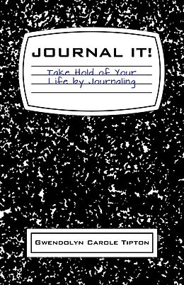 eBook (epub) Journal It! de Gwendolyn Carole Tipton