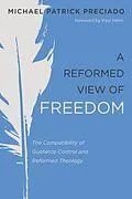 E-Book (epub) A Reformed View of Freedom von Michael Patrick Preciado