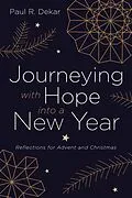 E-Book (epub) Journeying with Hope into a New Year von Paul R. Dekar