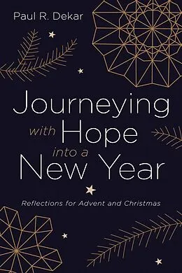 E-Book (epub) Journeying with Hope into a New Year von Paul R. Dekar