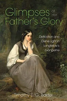 E-Book (epub) Glimpses of Her Father's Glory von Timothy E. G. Bartel