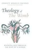 Fester Einband Theology of The Womb von Christy Angelle Bauman