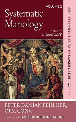 E-Book (epub) Systematic Mariology von Peter DamianOFM Conv. Fehlner