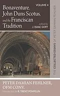 E-Book (epub) Bonaventure, John Duns Scotus, and the Franciscan Tradition von Peter DamianOFM Conv. Fehlner