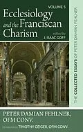 E-Book (epub) Ecclesiology and the Franciscan Charism von Peter DamianOFM Conv. Fehlner