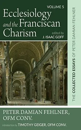 E-Book (epub) Ecclesiology and the Franciscan Charism von Peter DamianOFM Conv. Fehlner