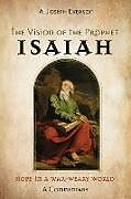 Kartonierter Einband The Vision of the Prophet Isaiah von A. Joseph Everson