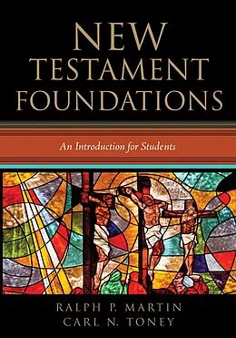 E-Book (epub) New Testament Foundations von Ralph P. Martin, Carl N. Toney