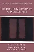 E-Book (epub) Communion, Covenant, and Creativity von Brian Haymes, Richard L. Kidd