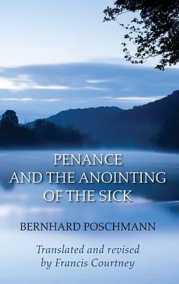 E-Book (pdf) Penance and the Anointing of the Sick von Bernhard Poschmann