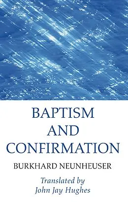 E-Book (pdf) Baptism and Confirmation von Burkhard Neunheuser