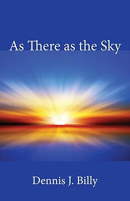 E-Book (pdf) As There as the Sky von Dennis J. Cssr Billy