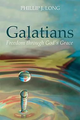 ePUB Galatians von Phillip J. Long