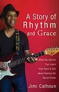 E-Book (pdf) A Story of Rhythm and Grace von Jimi Calhoun