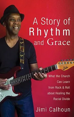 E-Book (pdf) A Story of Rhythm and Grace von Jimi Calhoun