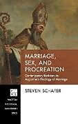 Fester Einband Marriage, Sex, and Procreation von Steven Schafer