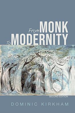 eBook (epub) From Monk to Modernity, Second Edition de Dominic Kirkham