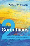 E-Book (epub) 2 Corinthians: A Short Exegetical and Pastoral Commentary von Anthony C. Thiselton