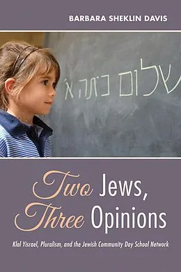 E-Book (epub) Two Jews, Three Opinions von Barbara Sheklin Davis