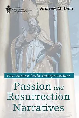 E-Book (epub) Passion and Resurrection Narratives von Andrew M. Bain