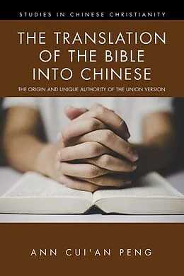 E-Book (epub) The Translation of the Bible into Chinese von Ann Cui'an Peng