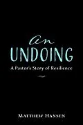 E-Book (epub) An Undoing von Matthew Hansen