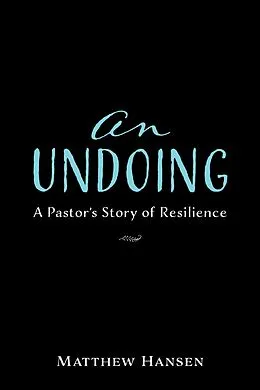 E-Book (epub) An Undoing von Matthew Hansen