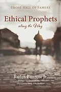 E-Book (epub) Ethical Prophets along the Way von Rufus Jr. Burrow