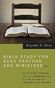 Kartonierter Einband Bible Study for Busy Pastors and Ministers, Volume 2 von Reginald F. Davis