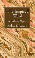 E-Book (pdf) The Inspired Word von Arthur T. Pierson