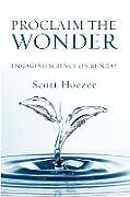 Kartonierter Einband Proclaim the Wonder von Scott Hoezee