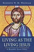 E-Book (epub) Living as the Living Jesus von Kenneth W. M. Wozniak