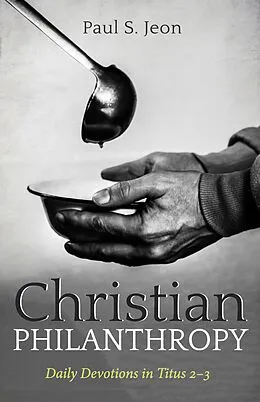 E-Book (epub) Christian Philanthropy von Paul S. Jeon