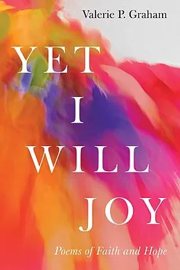 E-Book (pdf) Yet I Will Joy von Valerie P. Graham