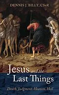E-Book (epub) Jesus and the Last Things von Dennis J. Cssr Billy
